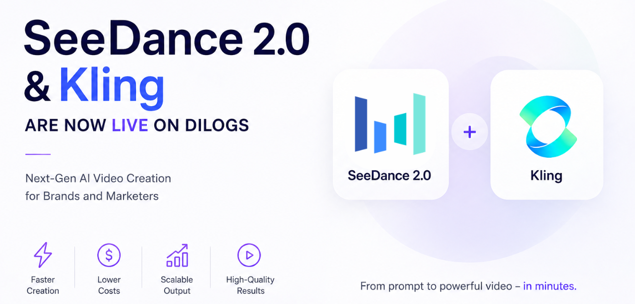 SeeDance 2.0 and Kling Are Now Live on Dilogs